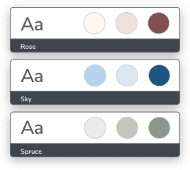 Three color palettes: Rose (off-white, blush, burgundy), Sky (light blue, pale blue, navy), Spruce (light gray, gray, sage...
